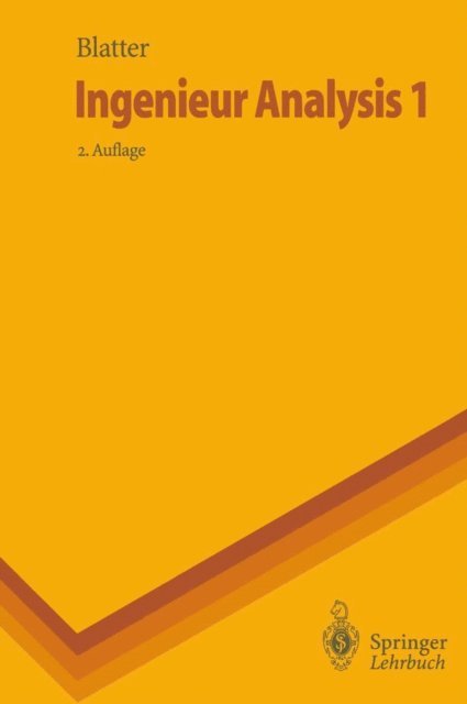 Christian Blatter - Ingenieur Analysis 1, E-bok