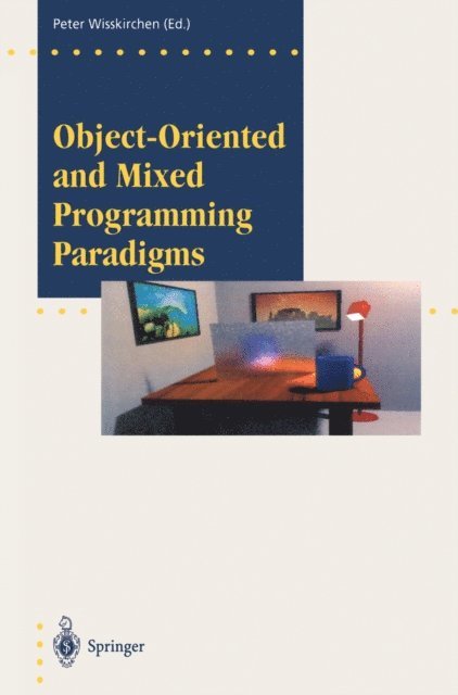 Peter Wisskirchen - Object-Oriented and Mixed Programming Paradigms, E-bok