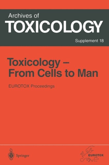 Vladislav Eybl, Olga Kroftova, Jurg P. Seiler - Toxicology- From Cells to Man, E-bok