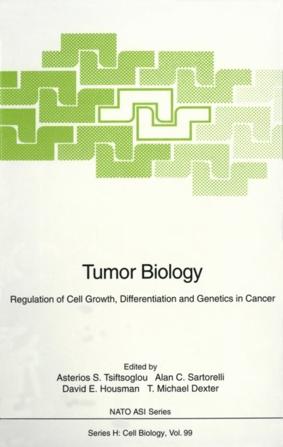 T. Michael Dexter, David E. Housman, Alan C. Sartorelli, Asterios S. Tsiftsoglou - Tumor Biology, E-bok