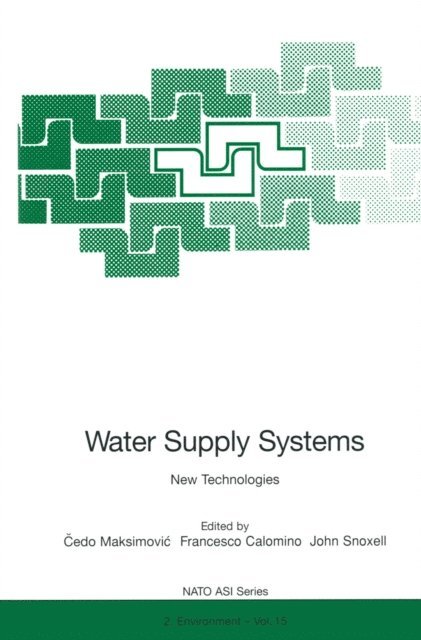 John Snoxell, Francesco Calomino, Cedo Maksimovic - Water Supply Systems, E-bok