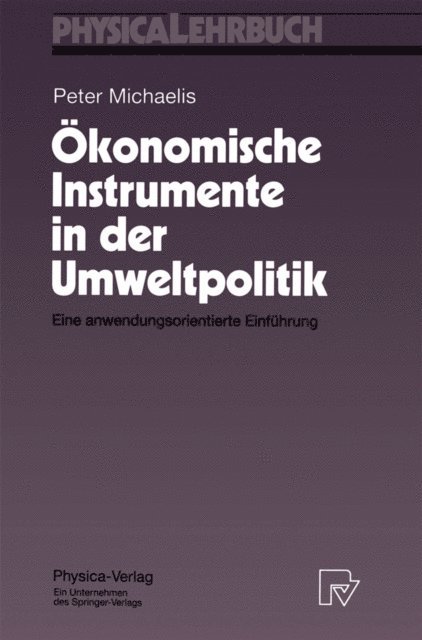 Peter Michaelis - Ökonomische Instrumente in der Umweltpolitik, E-bok