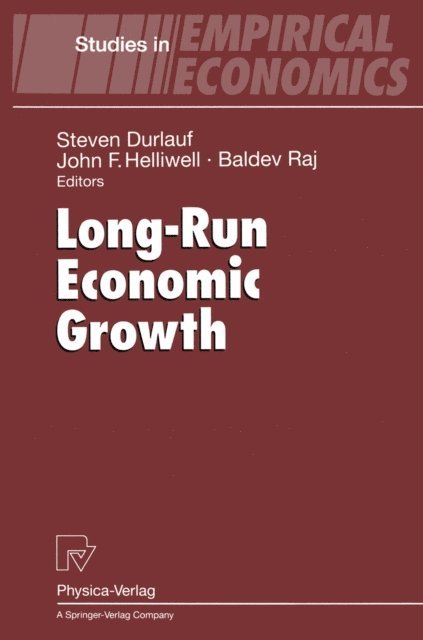 Baldev Raj, John F. Helliwell, Steven Durlauf - Long-Run Economic Growth, E-bok