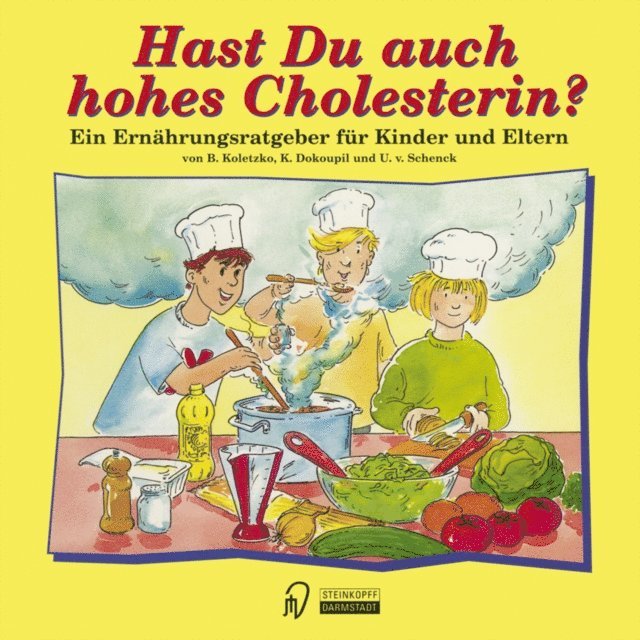Ursula v. Schenck, Katharina Dokonpil, Berthold Koletzko - Hast Du auch hohes Cholesterin?, E-bok