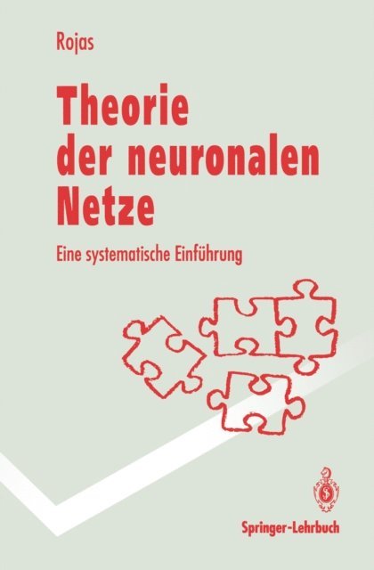 Raul Rojas - Theorie der neuronalen Netze, E-bok