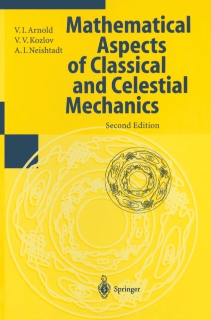 A.I. Neishtadt, Victor V. Kozlov, V.I. Arnold, V.I. Arnold - Mathematical Aspects of Classical and Celestial Mechanics, E-bok