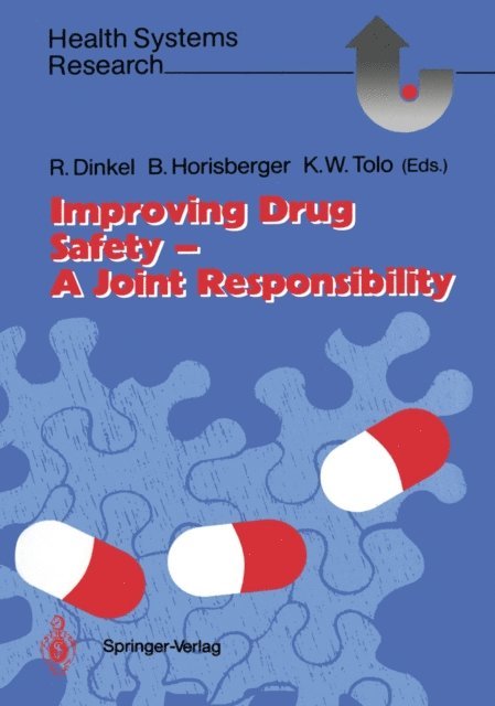 Kenneth W. Tolo, Bruno Horisberger, Rolf Dinkel - Improving Drug Safety - A Joint Responsibility, E-bok