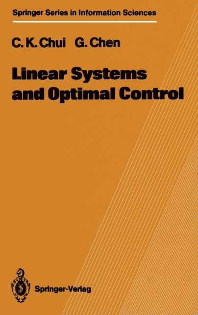 Guanrong Chen, Charles K. Chui - Linear Systems and Optimal Control, E-bok