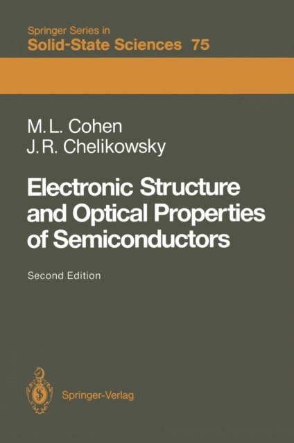 James R. Chelikowsky, Marvin L. Cohen - Electronic Structure and Optical Properties of Semiconductors, E-bok