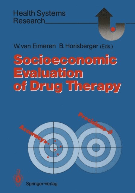 Bruno Horisberger, Wilhelm van Eimeren - Socioeconomic Evaluation of Drug Therapy, E-bok
