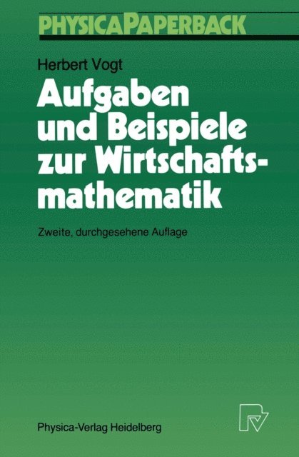 Herbert Vogt - Aufgaben und Beispiele zur Wirtschaftsmathematik, E-bok