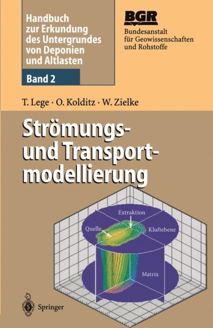 Werner Zielke, Olaf Kolditz, Thomas Lege, Bundesanstalt fur Geowissenschaften und Rohstoffe - Handbuch zur Erkundung des Untergrundes von Deponien und Altlasten, E-bok