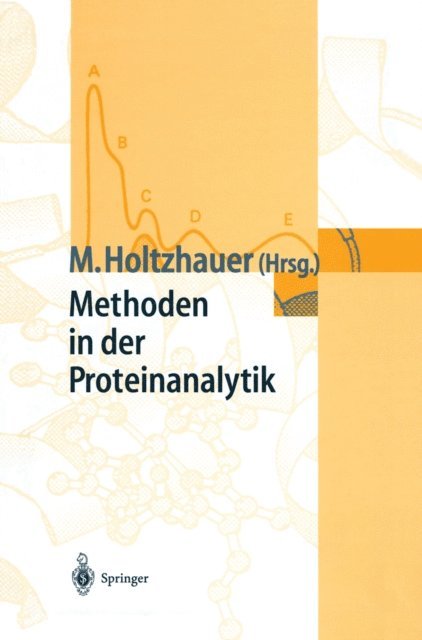 Martin Holtzhauer - Methoden in der Proteinanalytik, E-bok