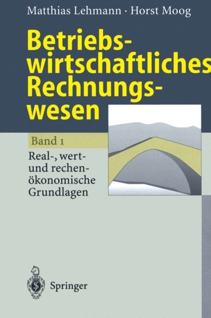 Horst Moog, Matthias Lehmann - Betriebswirtschaftliches Rechnungswesen, E-bok