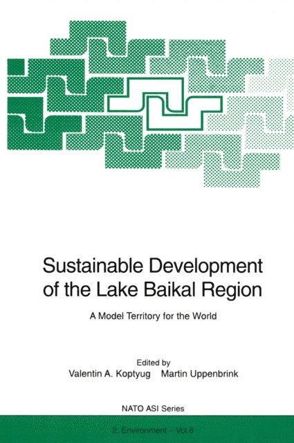 Martin Uppenbrink, Valentin A. Koptyug - Sustainable Development of the Lake Baikal Region, E-bok