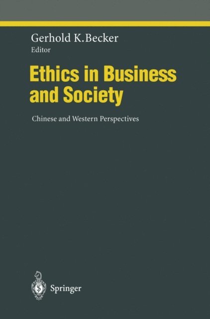 Gerhold K. Becker - Ethics in Business and Society, E-bok