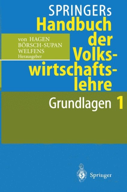 Paul J.J. Welfens, Axel Borsch-Supan, Jurgen v. Hagen - Springers Handbuch der Volkswirtschaftslehre 1, E-bok
