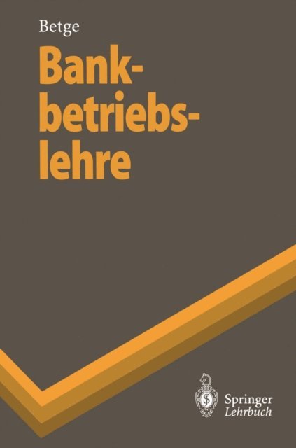 Peter Betge - Bankbetriebslehre, E-bok