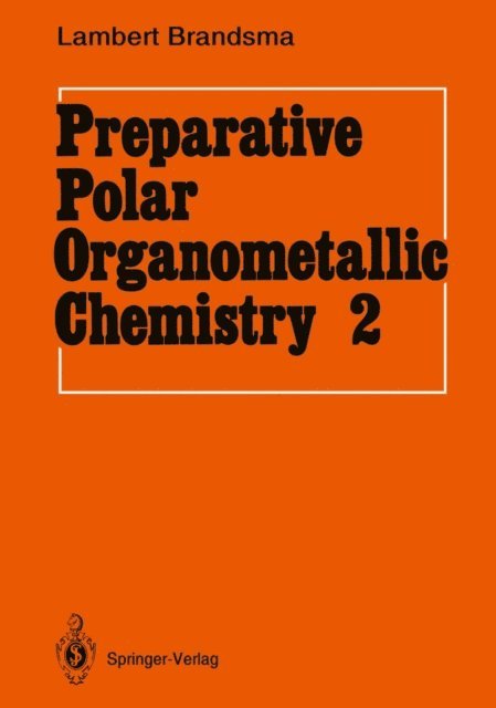 Lambert Brandsma - Preparative Polar Organometallic Chemistry, E-bok