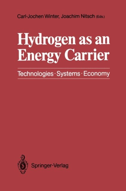 Joachim Nitsch, Carl-Jochen Winter - Hydrogen as an Energy Carrier, E-bok