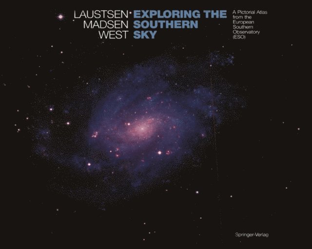 Richard M. West, Claus Madsen, Svend Laustsen - Exploring the Southern Sky, E-bok