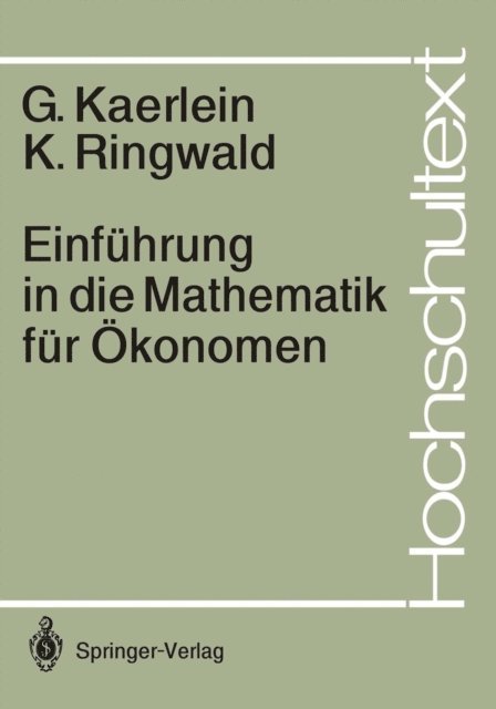 Karl Ringwald, Gerd Kaerlein - Einführung in die Mathematik für Ökonomen, E-bok