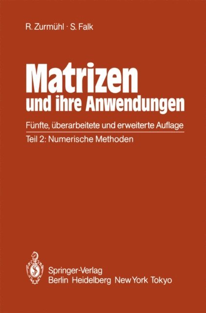 Sigurd Falk, Rudolf Zurmuhl - Matrizen und ihre Anwendungen für Angewandte Mathematiker, Physiker und Ingenieure, E-bok