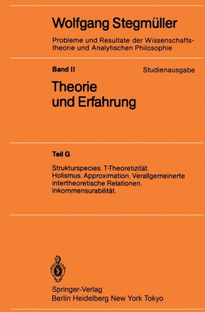 Wolfgang Stegmuller - Strukturspecies. T-Theoretizität. Holismus. Approximation. Verallgemeinerte intertheoretische Relationen. Inkommensurabilität, E-bok