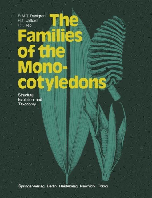P.F. Yeo, H.T. Clifford, R.M.T. Dahlgren - Families of the Monocotyledons, E-bok