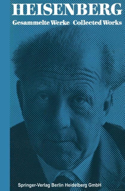 Dr. Helmut Rechenberg, Professor Dr. Hans-Peter Durr, Dr. Walter Blum - Scientific Review Papers, Talks, and Books Wissenschaftliche Übersichtsartikel, Vorträge und Bücher, E-bok