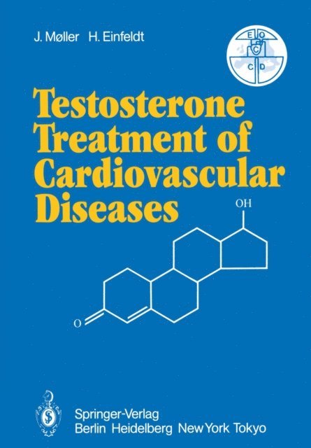 H. Einfeldt, J. Moller - Testosterone Treatment of Cardiovascular Diseases, E-bok