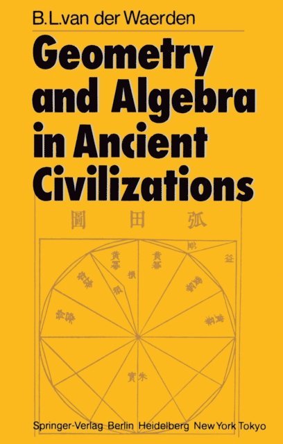 Bartel L. van der Waerden - Geometry and Algebra in Ancient Civilizations, E-bok. Tillgänglighet: Lägg i varukorg