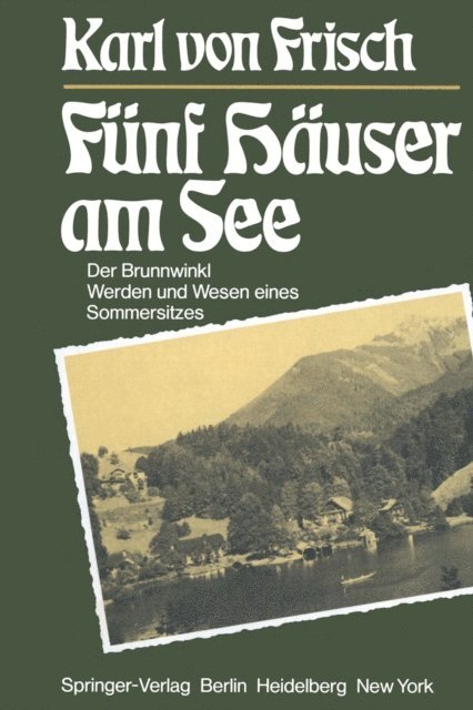 Karl v. Frisch - Fünf Häuser am See, E-bok