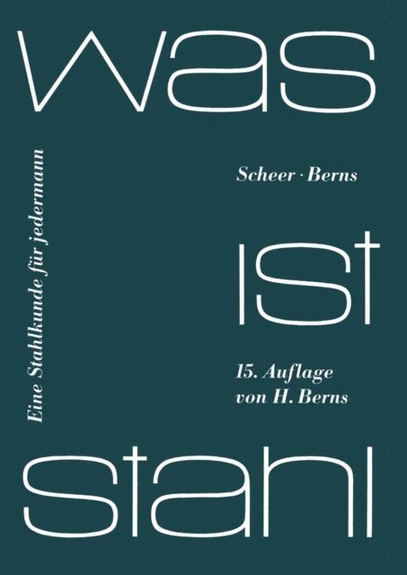 H. Berns, L. Scheer - Was ist Stahl, E-bok