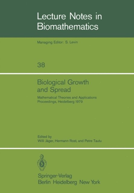 P. Tautu, H. Rost, W. Jager - Biological Growth and Spread, E-bok