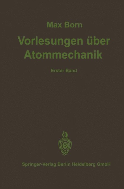M. Born - Vorlesungen über Atommechanik, E-bok