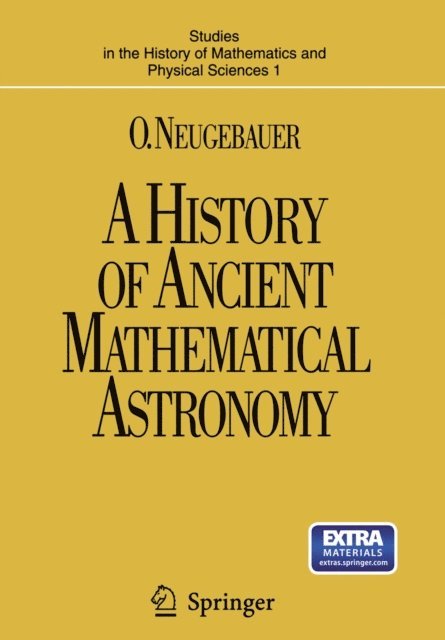 O. Neugebauer - History of Ancient Mathematical Astronomy, E-bok