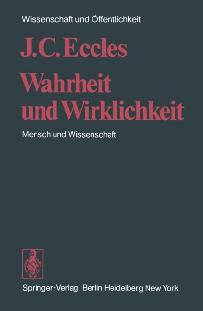 J.C. Eccles - Wahrheit und Wirklichkeit, E-bok