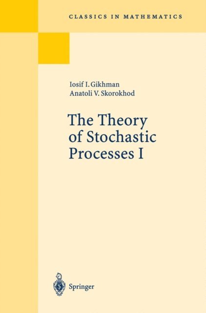 Anatoli V. Skorokhod, Iosif I. Gikhman - Theory of Stochastic Processes I, E-bok