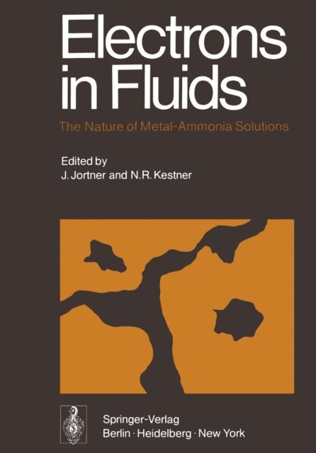 N.R. Kestner, Joshua Jortner - Electrons in Fluids, E-bok