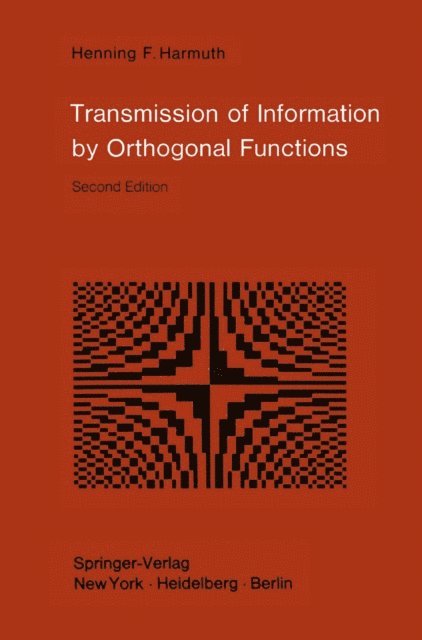 Henning F. Harmuth - Transmission of Information by Orthogonal Functions, E-bok