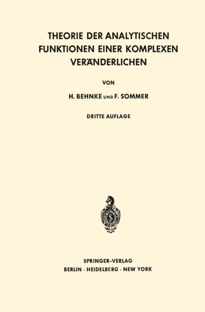 Friedrich Sommer, Heinrich Behnke - Theorie der Analytischen Funktionen Einer Komplexen Veränderlichen, E-bok