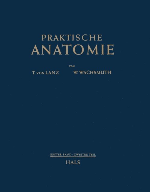 W. Wachsmuth, T. von Lanz - Hals, E-bok
