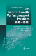 Das konstitutionelle Verfassungswerk Preu�ens (1848-1918)