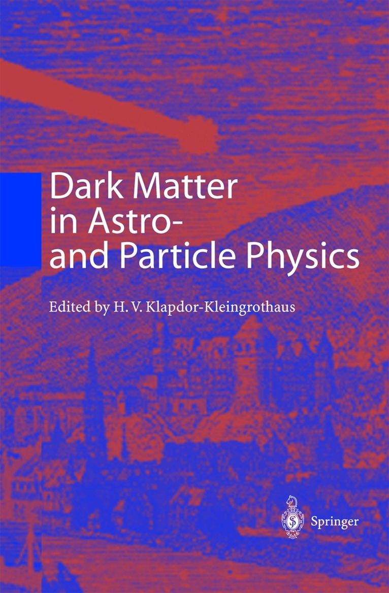 H.V. Klapdor-Kleingrothaus - Dark Matter in Astro- and Particle Physics, Häftad