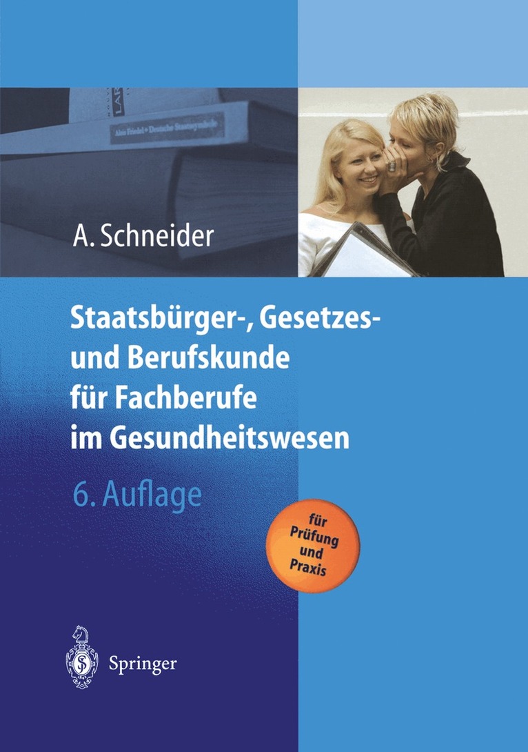 Alfred Schneider - Staatsbürger-, Gesetzes und Berufskunde für Fachberufe im Gesundheitswesen, Häftad