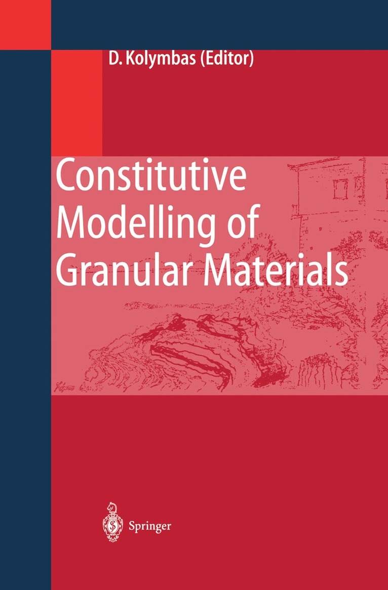 Dimitrios Kolymbas - Constitutive Modelling of Granular Materials, Häftad