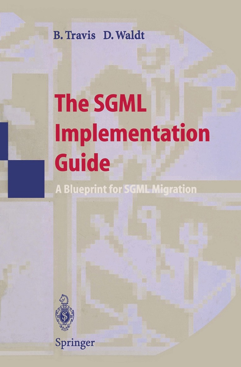 Brian E. Travis, Dale C. Waldt - SGML Implementation Guide, Häftad