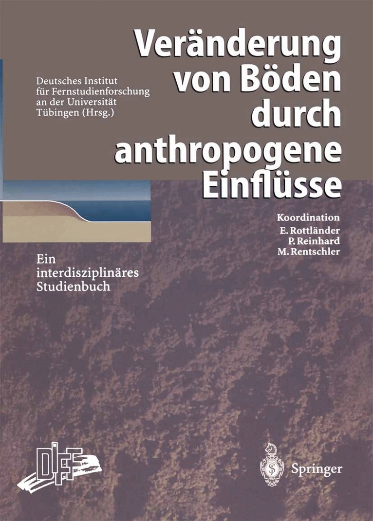 Deutsches Institut für Fernstudienforschung an derUniversität Tübingen (DIFF) - Veränderung von Böden durch anthropogene Einflüsse, Häftad