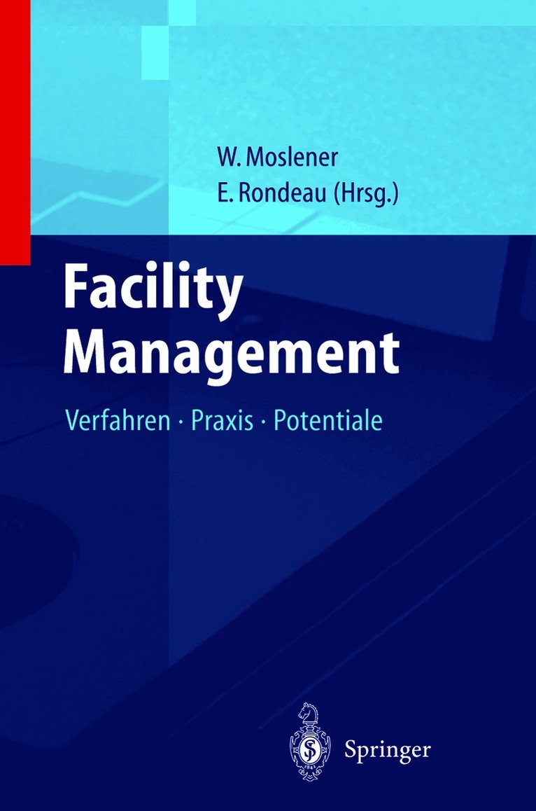 Hans Kahlen, Walther J.F. Moslener, Edmond P. Rondeau - Facility Management 1, Övrigt